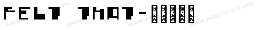 Felt That字体转换